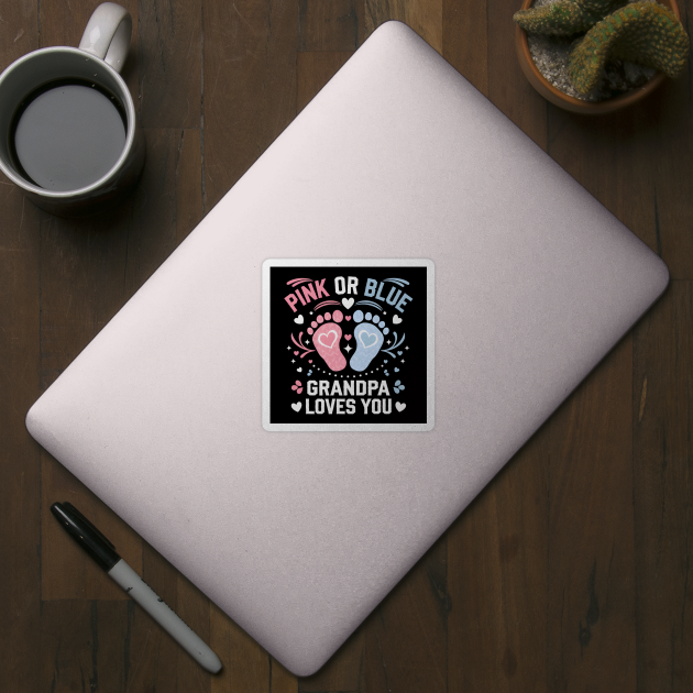 Pink or Blue Grandpa Loves You Gender Reveal by MakerMind8.2